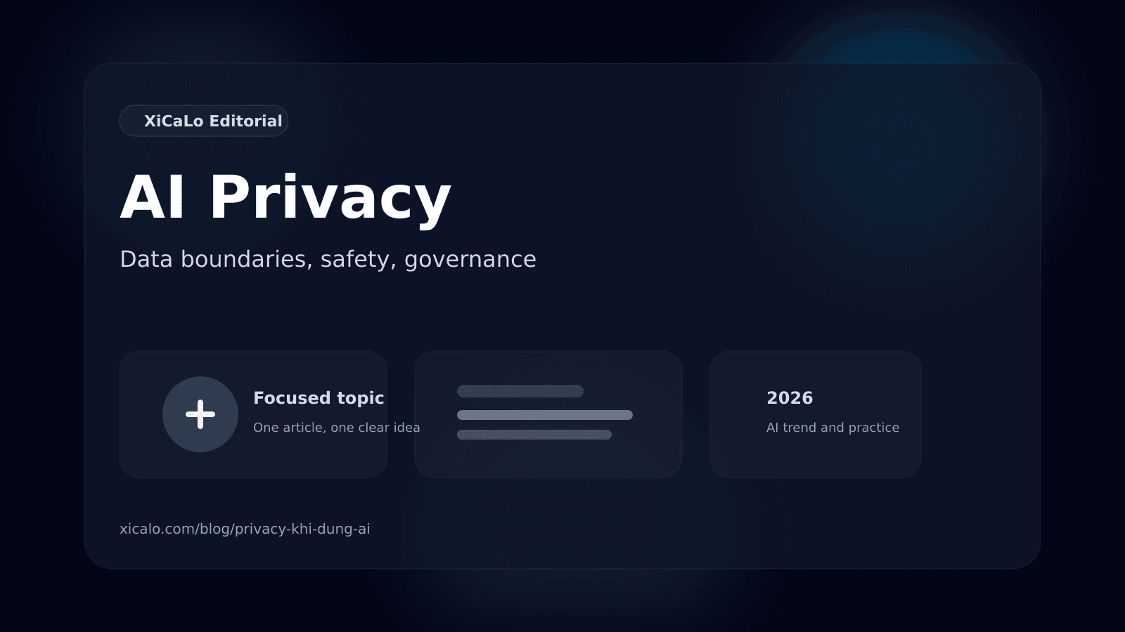 Privacy khi dùng AI: điều gì nên gửi lên model và điều gì tuyệt đối không?